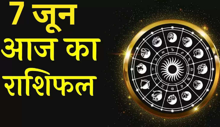 Horoscope for today June 7 