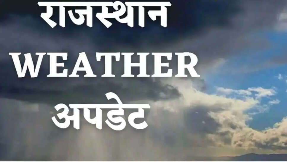 Rajasthan Weather Update