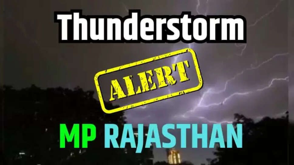 Rain Alert MP Rajasthan