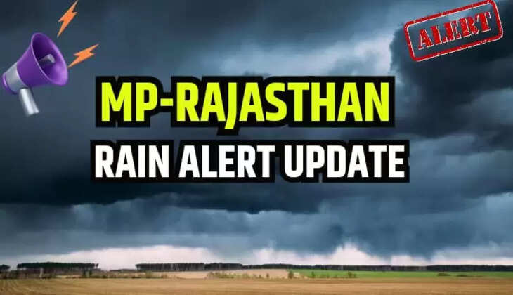 Rain Alert MP Rajasthan