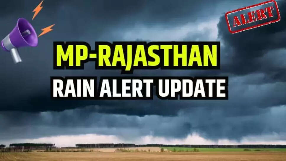 Rain Alert MP Rajasthan